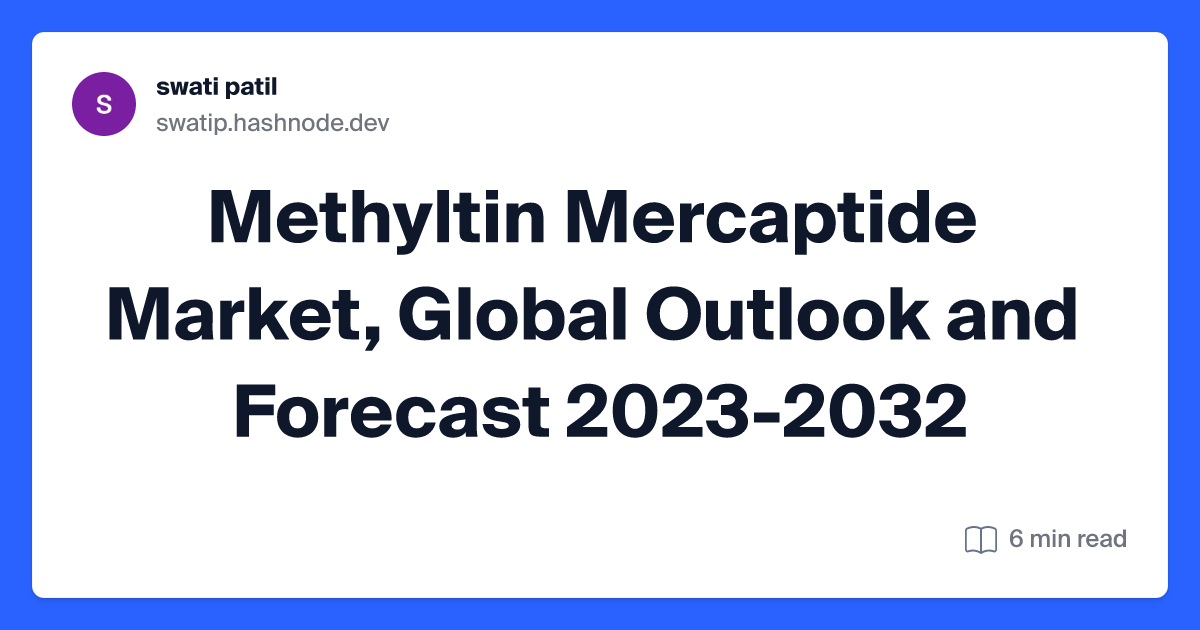 Methyltin Mercaptide Market, Global Outlook and Forecast 2023-2032