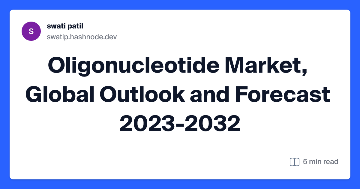 Oligonucleotide Market, Global Outlook and Forecast 2023-2032