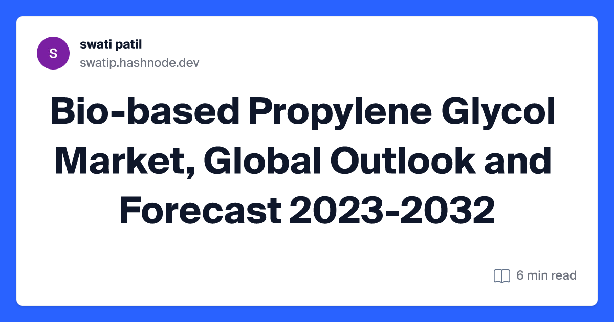 Bio-based Propylene Glycol Market, Global Outlook and Forecast 2023-2032