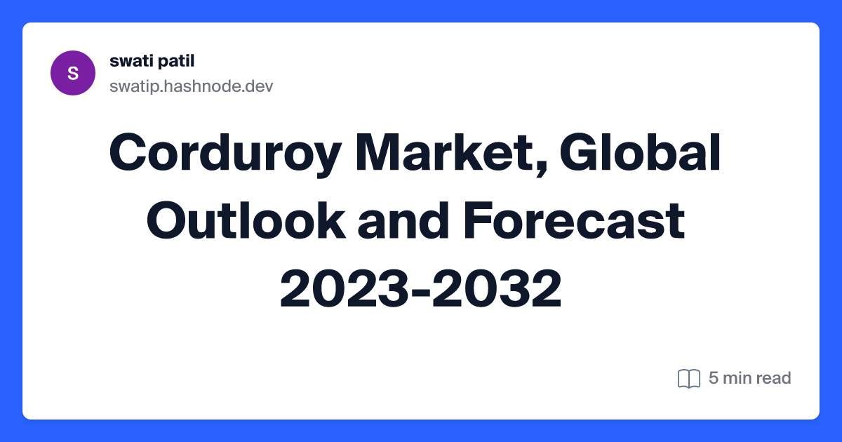 Corduroy Market, Global Outlook and Forecast 2023-2032