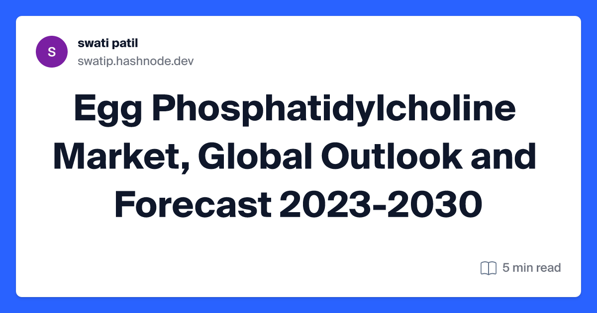 Egg Phosphatidylcholine Market, Global Outlook and Forecast 2023-2030