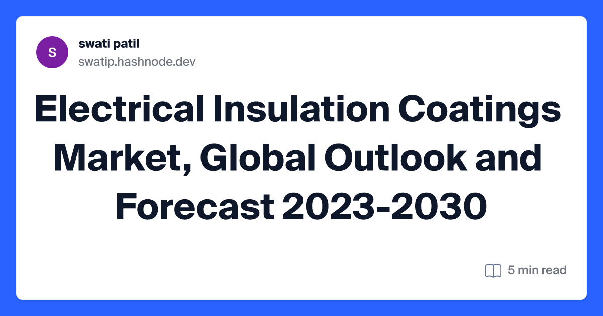 Electrical Insulation Coatings Market, Global Outlook and Forecast 2023-2030