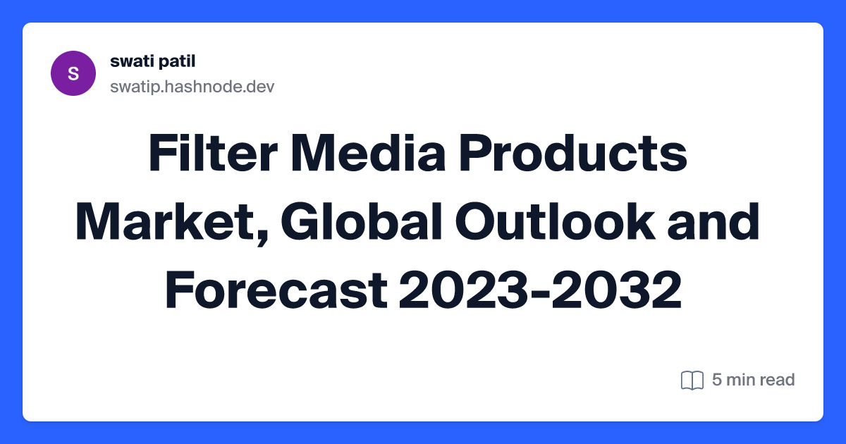Filter Media Products Market, Global Outlook and Forecast 2023-2032