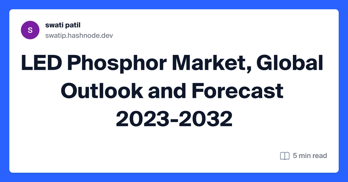 LED Phosphor Market, Global Outlook and Forecast 2023-2032