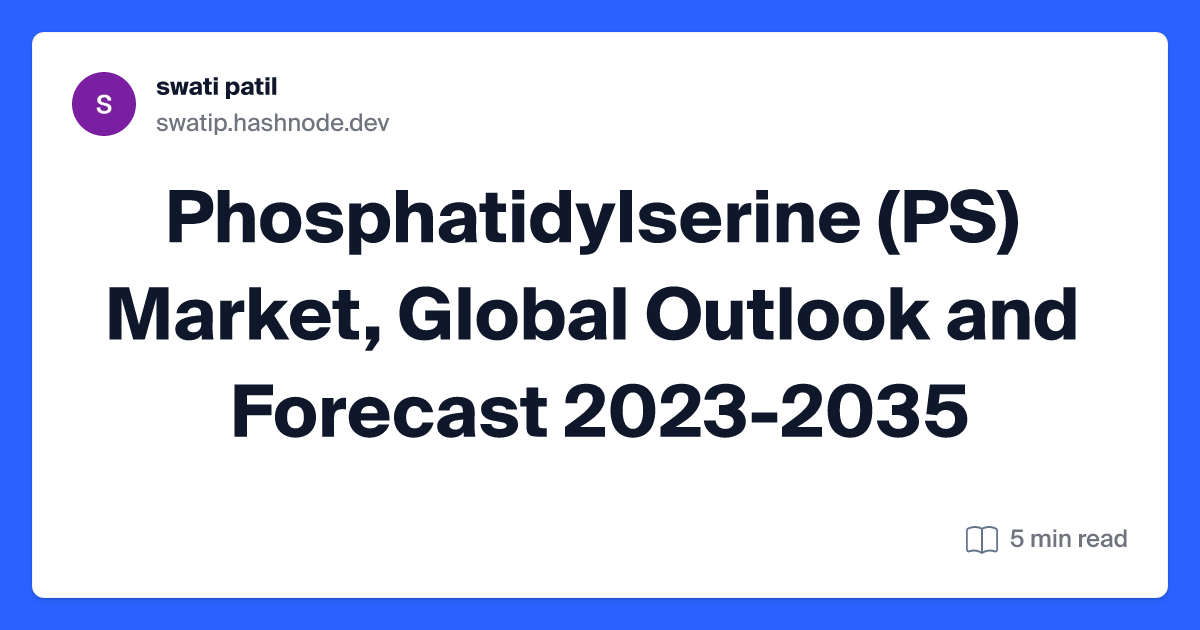 Phosphatidylserine (PS) Market, Global Outlook and Forecast 2023-2035
