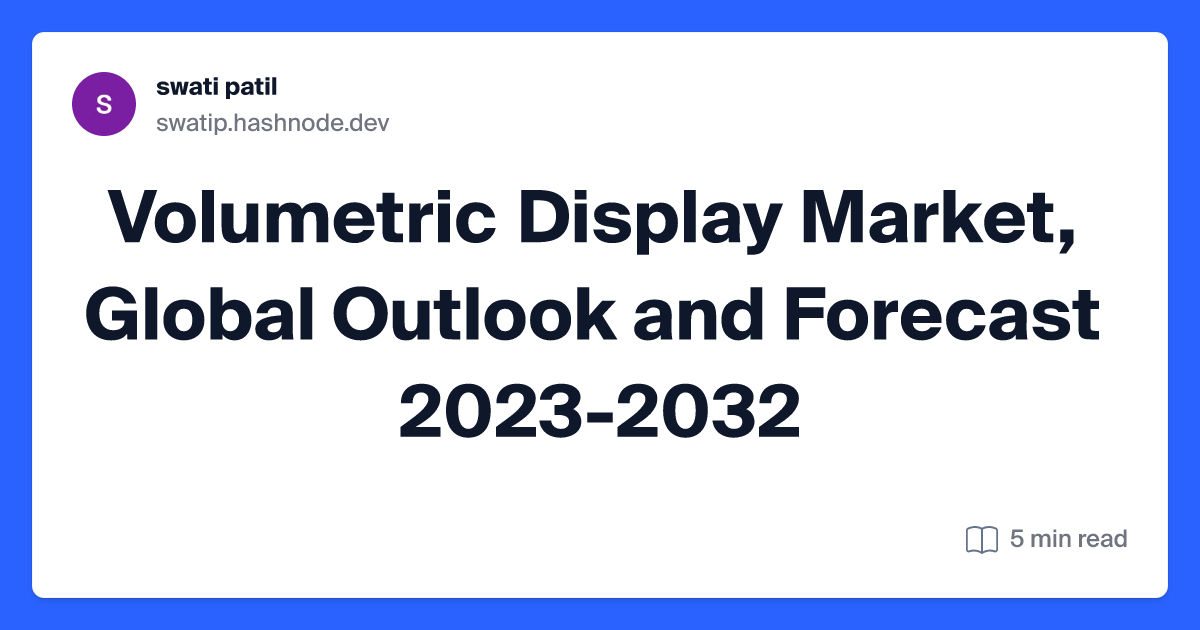 Volumetric Display Market, Global Outlook and Forecast 2023-2032